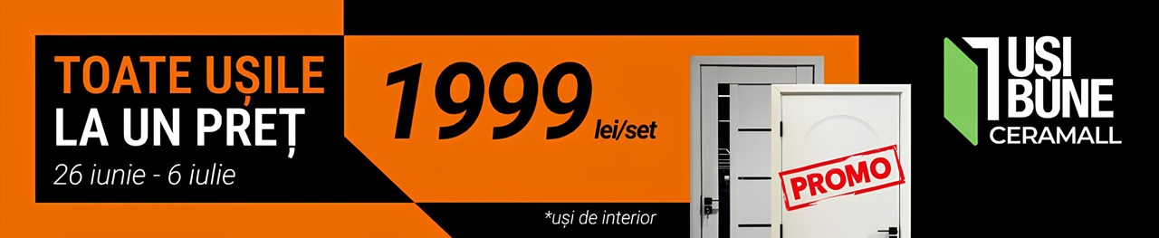 Promotie la usile USI BUNE doar la 1999 lei/set