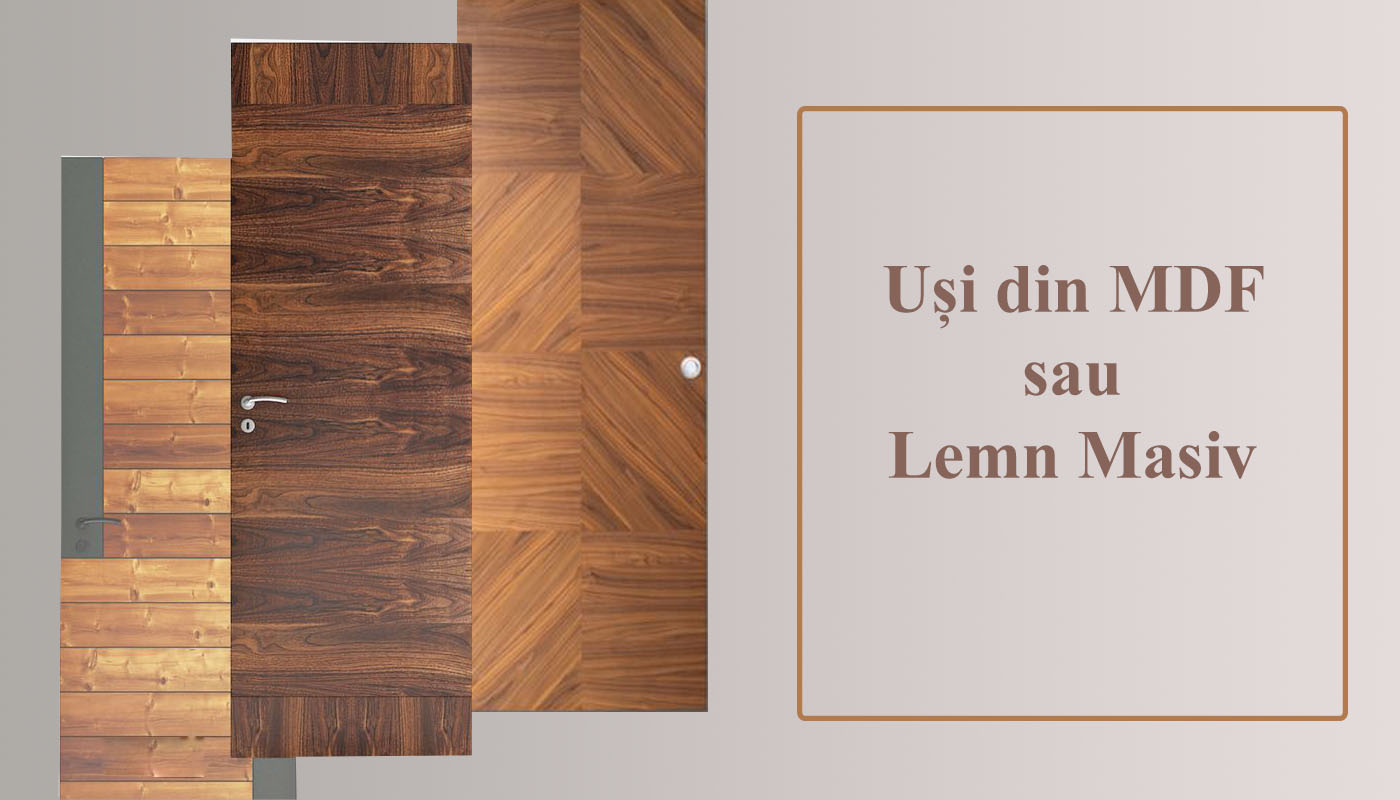 Usi din MDF sau din lemn solid