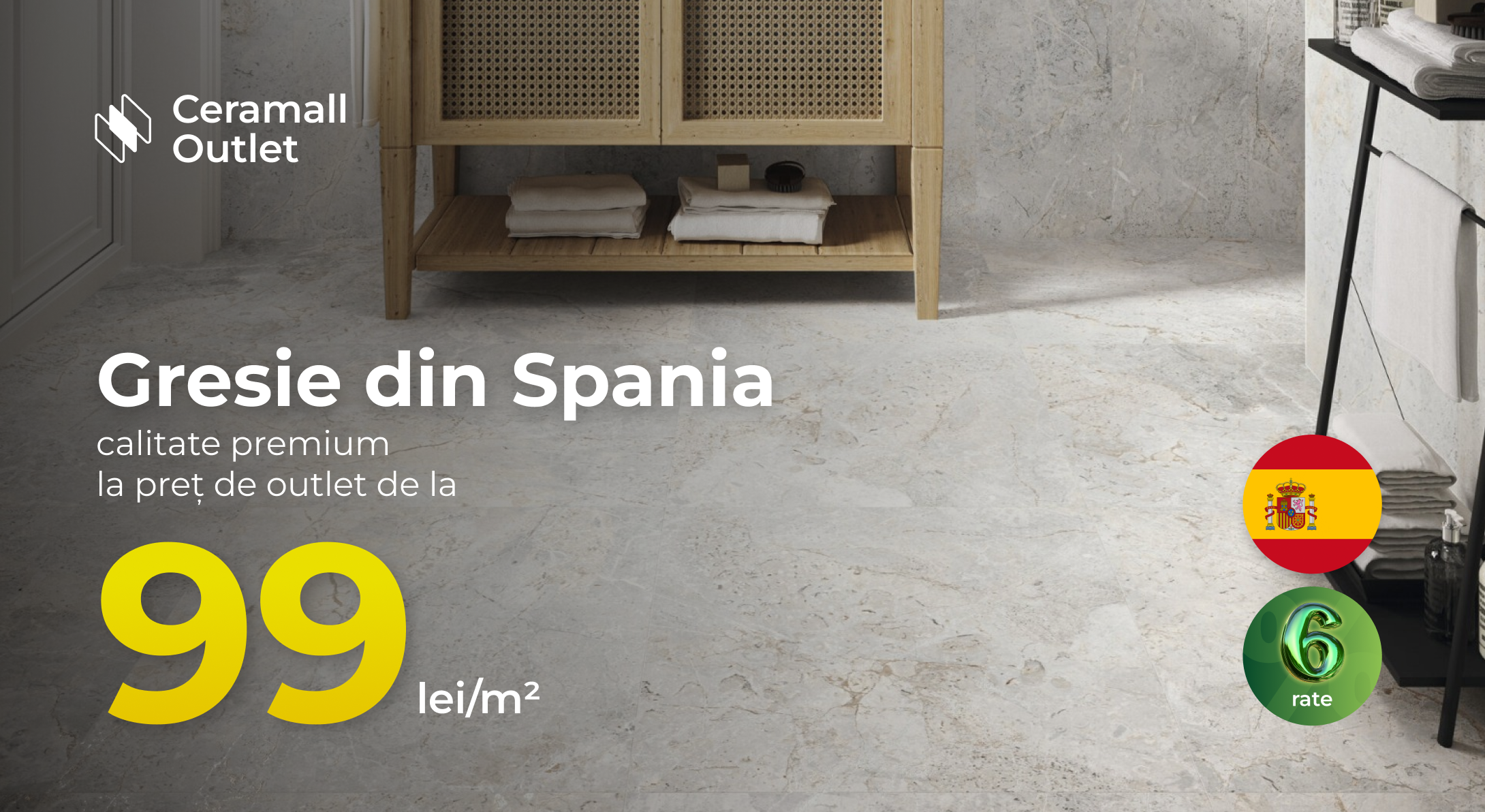 Gresie si faianta din Spania, doar la Ceramall Outlet - calitate premium garantata